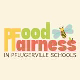 Pfood Pfairness in Pflugerville Schools logo