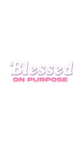 Blessed On Purpose Inc logo