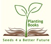 Planting Books - Seeds 4 A Better Future logo