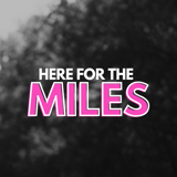 Here For The Miles logo