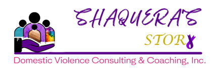 Shaquera's Story Domestic Violence Consulting and Coaching, Inc. logo